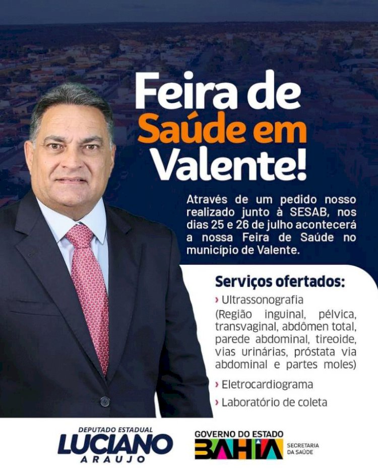 Deputado Luciano Araujo traz a Feira de Saúde Mais Perto para Valente